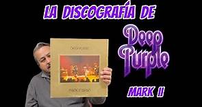 La Discografía de Deep Purple Mark II.