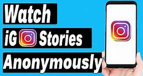 How To Watch instagram Stories Anonymously - Watch instagram Stories Anonymously (2020)