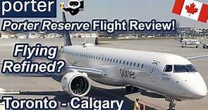 PORTER AIRLINES FLIGHT REVIEW! | NEW EMBRAER E195-E2 | Porter Reserve | Toronto - Calgary