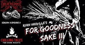 "For Goodness' Sake III" by Ryan Harville Creepypasta 💀 S3E11 DREW BLOOD'S DARK TALES