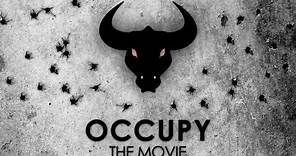 TRAILER Occupy The Movie