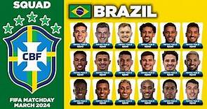 BRAZIL New Squad for FIFA Matchday (March 2024) - Copa America 2024