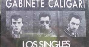 Gabinete Caligari - Los  Singles