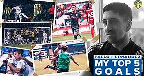 Pablo Hernandez picks his top 5 Leeds United goals including "the most important goal" of his career