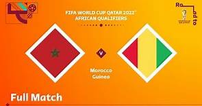 Morocco v Guinea | FIFA World Cup Qatar 2022 Qualifier | Full Match