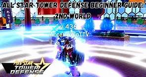 All Star Tower Defense Beginner Guide: 2nd World (Second World) All Star Tower Defense ASTD Roblox