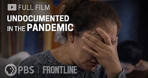 Undocumented in the Pandemic (full documentary) | FRONTLINE