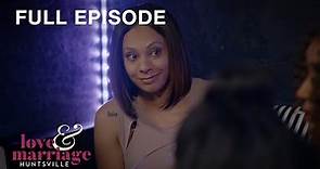 Love and Marriage: Huntsville S1 E10: Martell It Like It Is | Full Episode | OWN