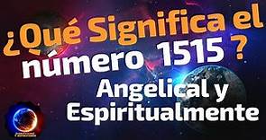 🔴 Qué Significa el numero 1515 - Significado del número 1515 - Significado numero Angelical 1515