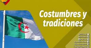 En el Mapa | Argelia, costumbres y tradiciones culturales