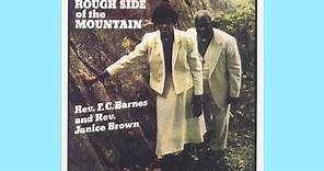 Rough Side of the Mountain - Rev. FC Barnes and Rev. Janice Brown