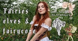 Elves and fairies explained | History & folklore of faery + why we love fairycore + fairy paganism