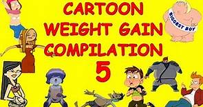 Cartoon Weight Gain 5 Compilation