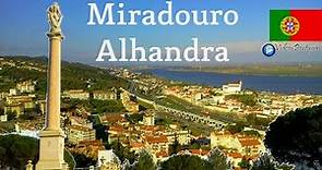 MIRADOURO de Alhandra, Vila Franca de Xira, Videos Portugal Norte a Sul Travel Tour