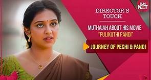 Lakshmi Menon's Iconic Scenes | Director's Touch with Muthaiah | Pulikkuthi Pandi | Sun NXT