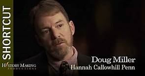Doug Miller on Hannah Callowhill Penn