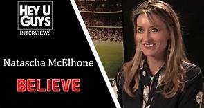 Believe Interview - Natascha McElhone
