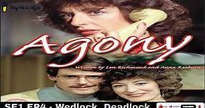 Agony (1979) SE1 EP4 - Wedlock, Deadlock