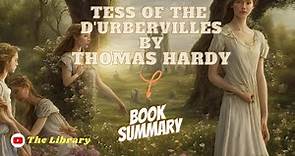 Tess of the d'Urbervilles by Thomas Hardy Book Summary 📚