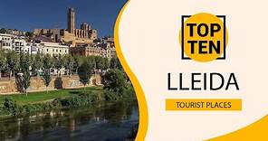 Top 10 Best Tourist Places to Visit in Lleida | Spain - English