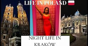 LIFE IN POLAND 🇵🇱| NIGHT LIFE IN KRAKÓW | A CITY FULL OF LIFE 😍