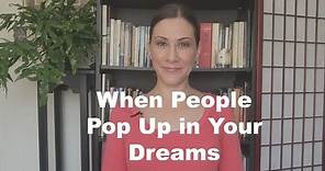 People Showing up in Your Dreams!