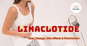 #linaclotide | Uses, Dosage, Side Effects & Mechanism | Linzess