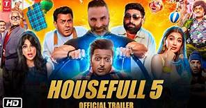 Housefull 5 Official Trailer : Biggest Comedy | Akshay Kumar | Ritesh Deshmukh | Sajid Nadiadwala