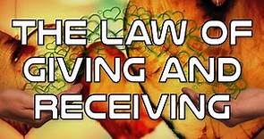 The Law of Giving and Receiving