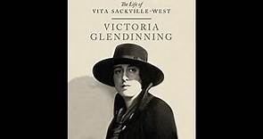 "Vita: The Life of Vita Sackville-West" By Victoria Glendinning