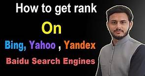 How To Get Rank on Bing, Yahoo, Yandex, and Baidu Search Engines