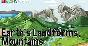 Earth's Landforms – Mountains