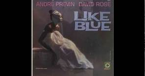 Andre Previn, David Rose - "Like Blue"