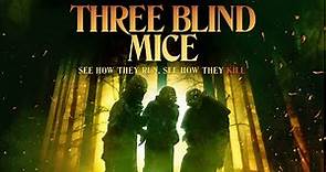 Three Blind Mice | Full Horror Movie | May Kelly Lila Lasso