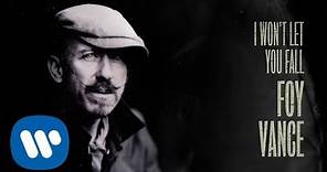Foy Vance - I Won't Let You Fall (Official Audio)