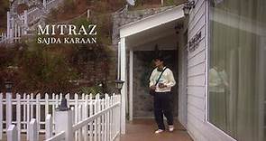 MITRAZ - Sajda Karaan (Official Video)