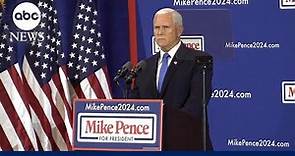 Mike Pence launches 2024 presidential bid