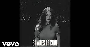 Lana Del Rey - Shades of Cool (Official Audio)