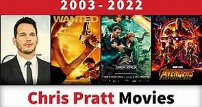 Chris Pratt Movies (2003-2022)