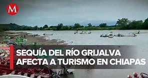Descenso en río Grijalva está afectando el turismo en Chiapas