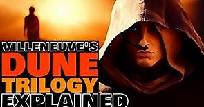 Villeneuve's DUNE TRILOGY Explained | The Messiah of Dune