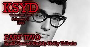 PART TWO/Snuff Garrett Tribute to Buddy Holly/Feb 3, 1959/KSYD Wichita Falls, Texas