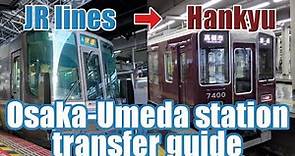 How to change from the JR lines to the Hankyu Railway in Osaka-Umeda stations