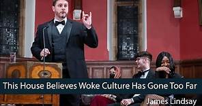 James Lindsay | Woke Culture HAS NOT Gone Too Far - 6/8 | Oxford Union