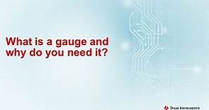 What is a gauge and why do you need it?