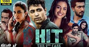HIT The 2nd Case Full Movie Hindi Dubbed | Adivi Sesh, Meenakshi Chaudhary | 1080p HD Facts & Review