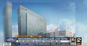 Maryland Live! Casino breaks gorund for new $200 million Flagship Live! Hotel