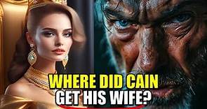 The ORIGIN Of Cain's Wife - Where Did Cain Get His Wife? | Bible Mysteries Explained
