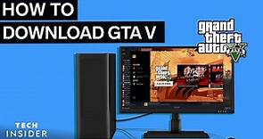 How To Download GTA 5 On PC