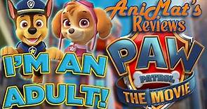 A Grown Childless Man is Reviewing PAW Patrol: The Movie